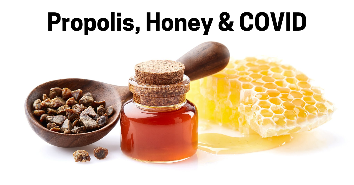 Research is being conducted globally on honey and propolis and how they may help fight the Covid virus.