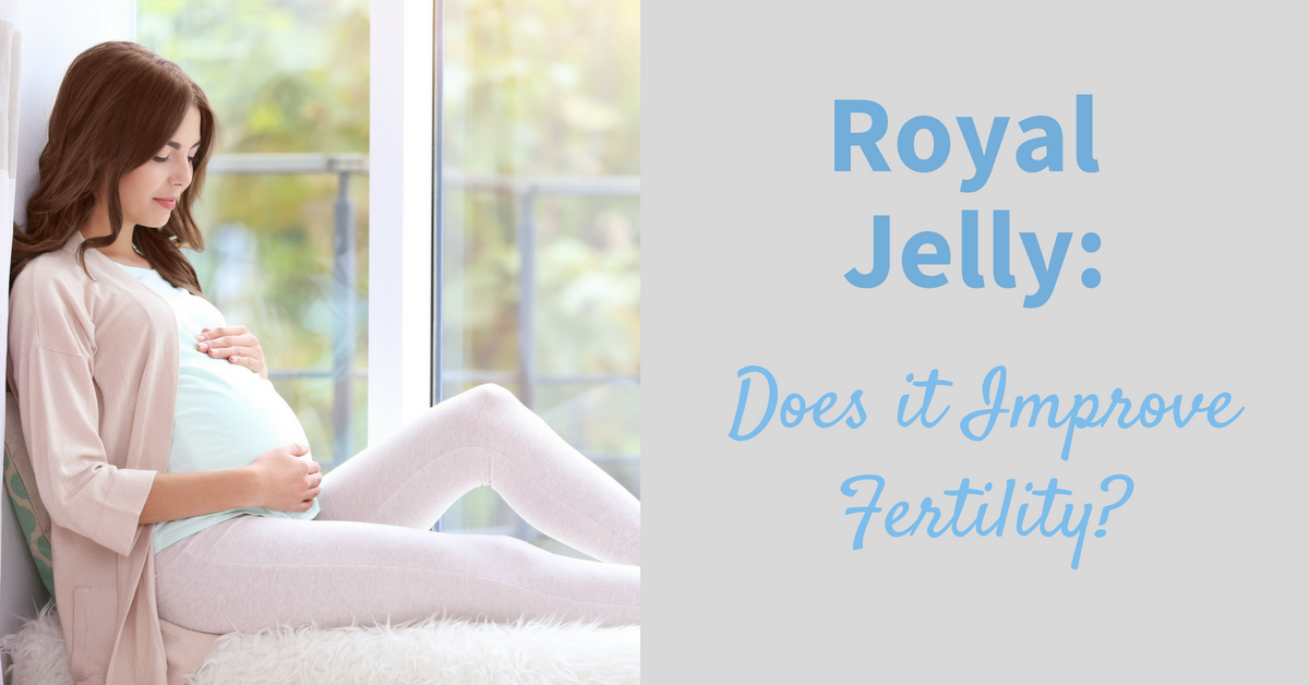 Royal Jelly and Fertility Royal Jelly and Fertility